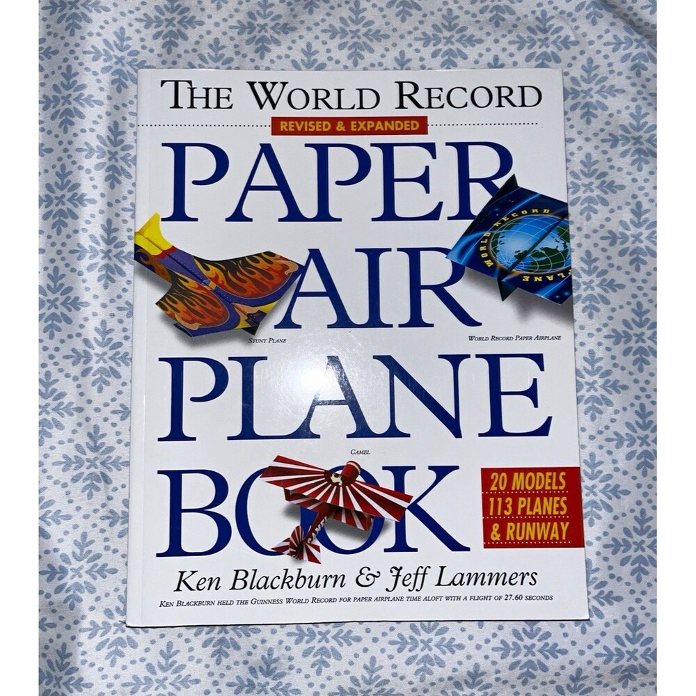 The World Record Paper Airplane Book Revised & Expanded Ken Blackburn 2006 PB